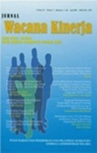 Jurnal Wacana Kinerja : Kajian Praktis - Akademis Kinerja Kebijakan & Administrasi Pelayanan Publik Vol. 13 (1) Juni 2010