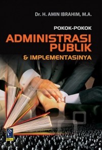 Pokok-Pokok Administrasi Publik dan Implementasinya
